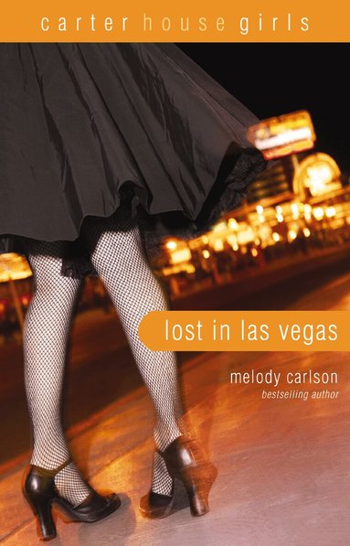Melody Carlson - Lost in Las Vegas, Häftad