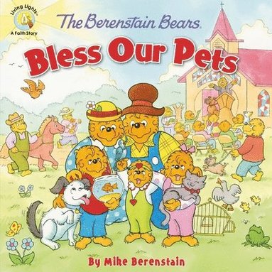 bokomslag The Berenstain Bears Bless Our Pets