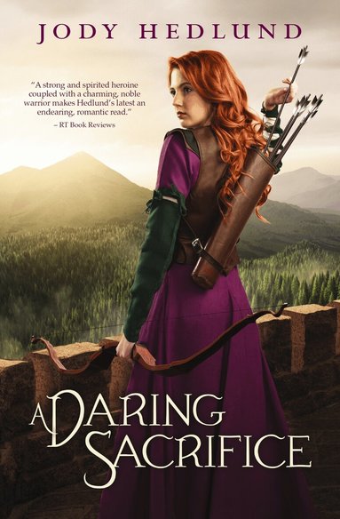 Jody Hedlund - Daring Sacrifice, Häftad
