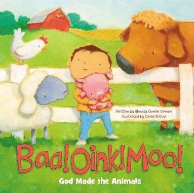 bokomslag Baa! Oink! Moo! God Made the Animals