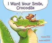 bokomslag I Want Your Smile, Crocodile