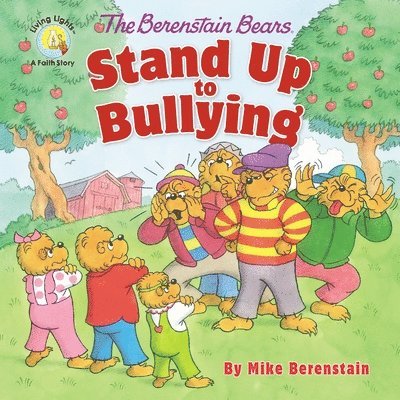 The Berenstain Bears Stand Up to Bullying 1