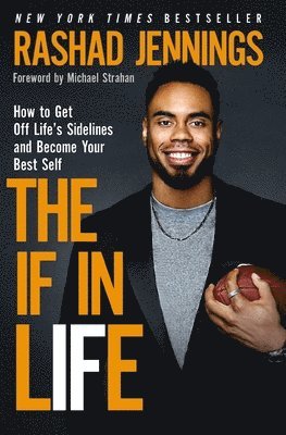 Rashad Jennings - The If in Life: How to Get Off Life's Sidelines and Become Your Best Self, Häftad