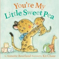 bokomslag You're My Little Sweet Pea