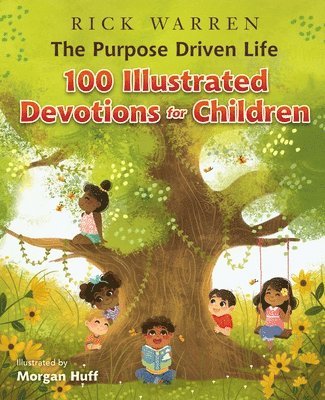 bokomslag Purpose Driven Life 100 Illustrated Devotions for Children