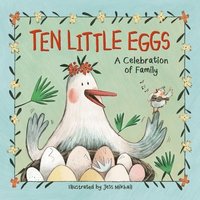 bokomslag Ten Little Eggs: A Celebration of Family