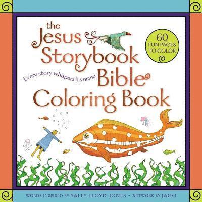 Sally Lloyd-Jones - The Jesus Storybook Bible Coloring Book for Kids: Every Story Whispers His Name, Häftad