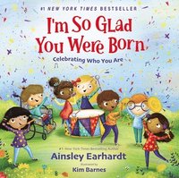 bokomslag I'm So Glad You Were Born: Celebrating Who You Are