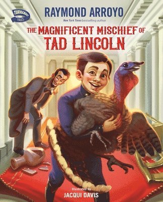 The Magnificent Mischief of Tad Lincoln 1