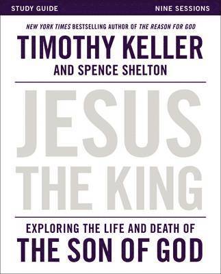 Timothy Keller - Jesus the King Study Guide, Häftad