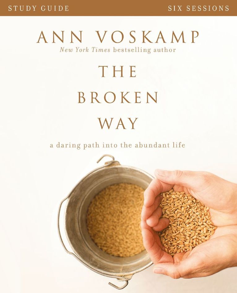 Ann Voskamp - Broken Way Bible Study Guide, Häftad