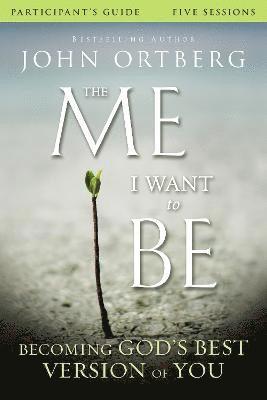 The Me I Want to Be Bible Study Participant's Guide 1