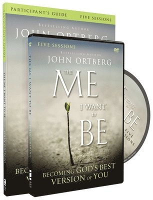 Ortberg, J: Me I Want to Be Participant's Guide with DVD