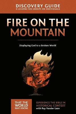 Ray Vander Laan - Fire on the Mountain Discovery Guide, Häftad