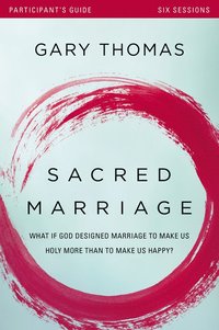 bokomslag Sacred Marriage Bible Study Participant's Guide