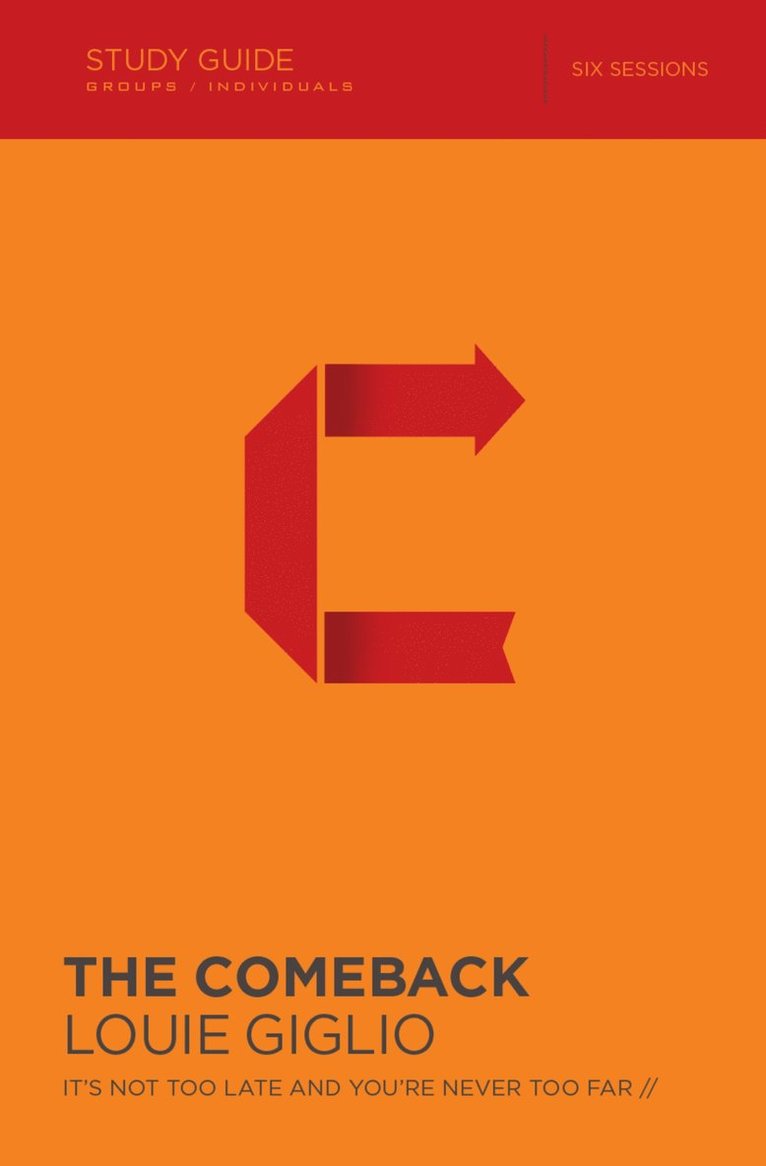 Louie Giglio - Comeback Bible Study Guide, Häftad