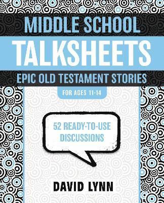 bokomslag Middle School TalkSheets, Epic Old Testament Stories