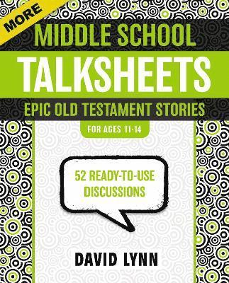 bokomslag More Middle School TalkSheets, Epic Old Testament Stories