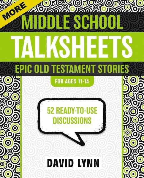 More Middle School TalkSheets, Epic Old Testament Stories