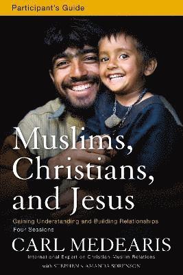 bokomslag Muslims, Christians, and Jesus Bible Study Participant's Guide