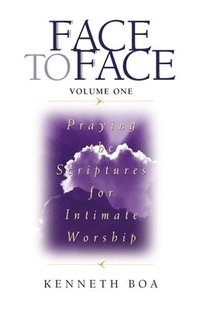 bokomslag Face to Face: Praying the Scriptures for Intimate Worship