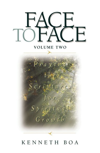 Kenneth D. Boa - Face to Face, Volume Two, Häftad
