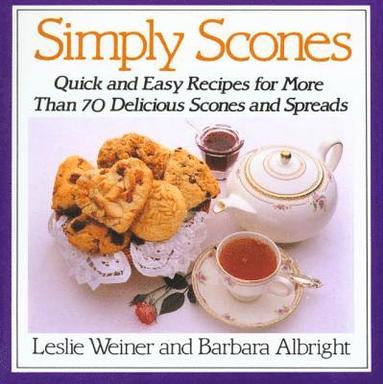 Leslie Weiner, Barbara Albright - Simply Scones, Häftad