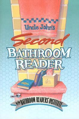 Bathroom Reader's Hysterical Society - Uncle John's Second Bathroom Reader, Häftad
