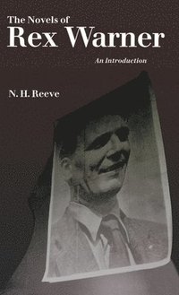 bokomslag The Novels of Rex Warner