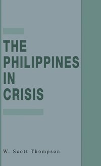 bokomslag The Philippines in Crisis