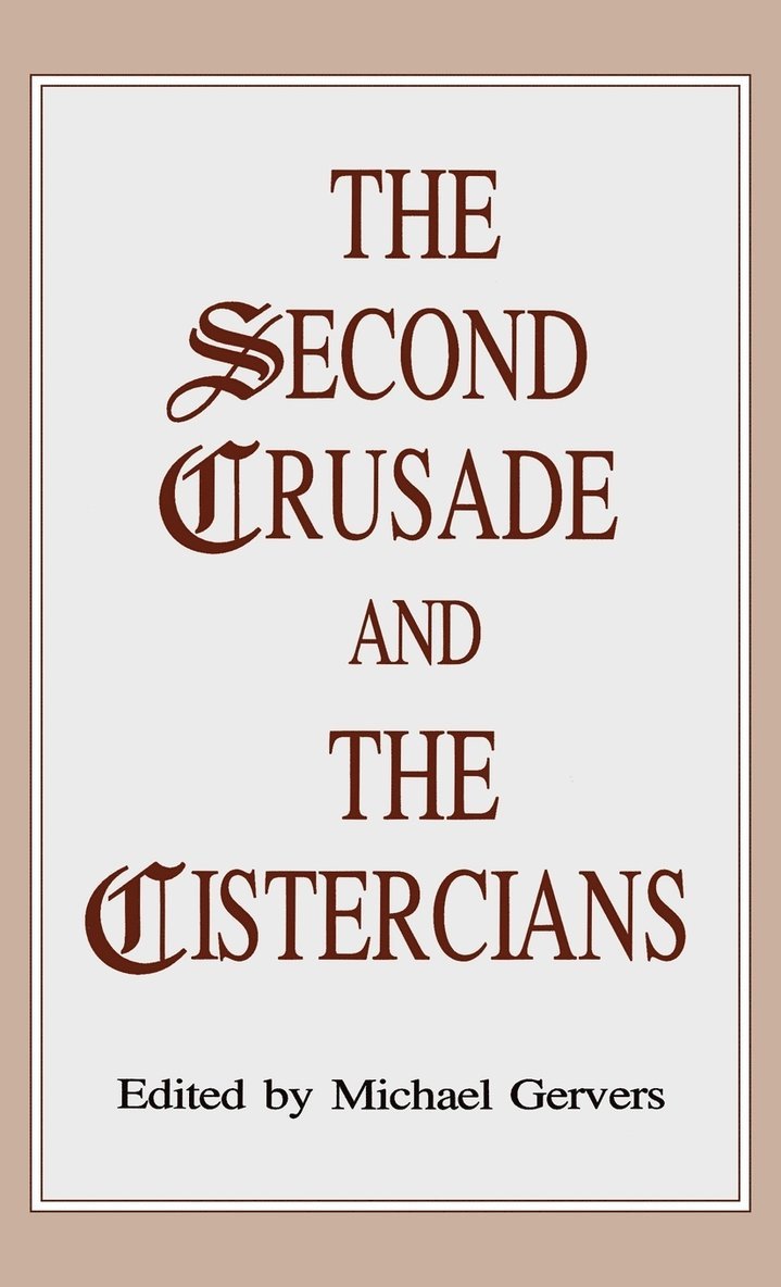 The Second Crusade and the Cistercians 1