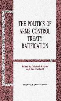 bokomslag The Politics of Arms Control Treaty Ratification
