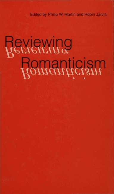 Robin Jarvis, Philip W. Martin - Reviewing Romanticism, Inbunden