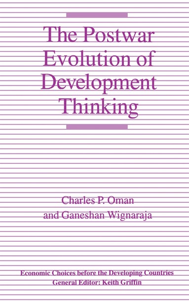 Charles P. Oman, Ganeshan Wignaraja - Postwar Evolution of Development Thinking, Häftad