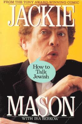 Jackie Mason, Ira Berkow - How to Talk Jewish, Häftad