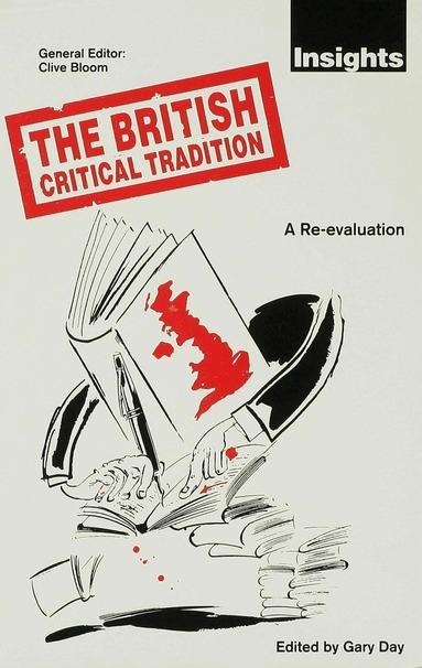 Gary Day - British Critical Tradition, Inbunden