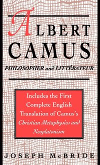 bokomslag Albert Camus: Philosopher and Littrateur