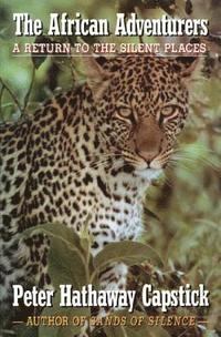 bokomslag The African Adventurers: A Return to the Silent Places