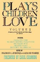 bokomslag Plays Children Love: Volume II: A Treasury of Contemporary and Classic Plays for Children