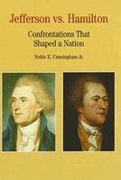 Noble E. Cunningham Jr - Thomas Jefferson Versus Alexander Hamilton, Inbunden