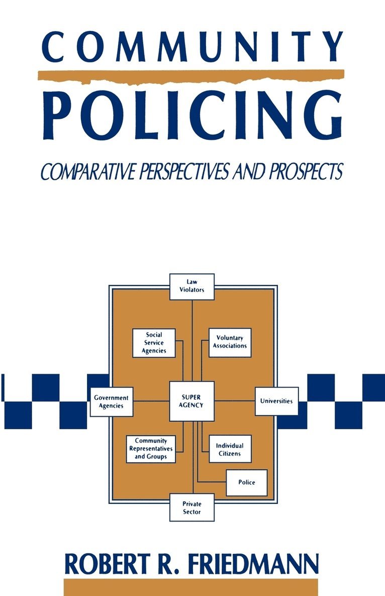 Na Na, Robert R. Friedmann - Community Policing: Comparative Perspectives and Prospects, Häftad