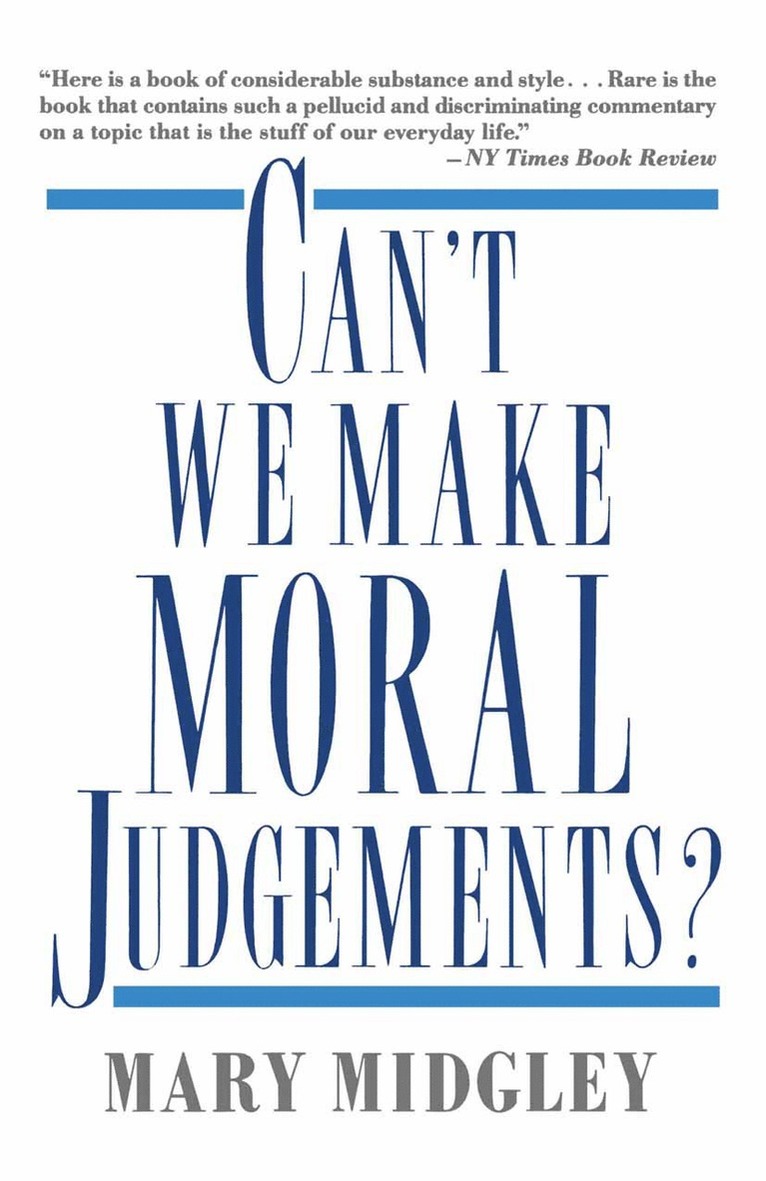 Can't We Make Moral Judgements? 1