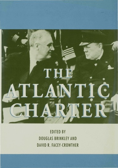 Douglas Brinkley, David R. Facey-Crowther - Atlantic Charter, Inbunden