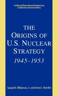bokomslag Origins of U.S. Nuclear Strategy,1945-53