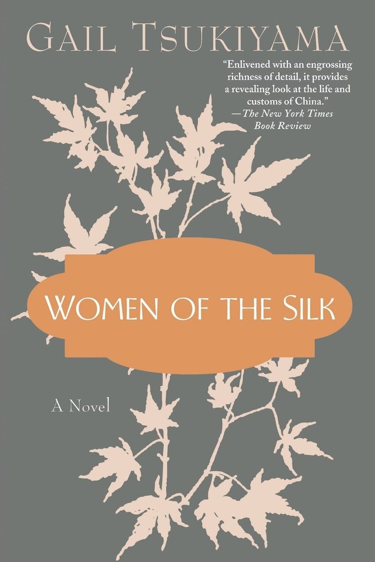 Gail Tsukiyama - Women of the Silk, Häftad
