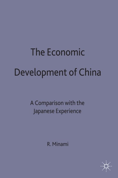 Ryoshin Minami, trans Wenran Jiang - Economic Development of China, Inbunden