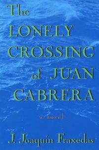 bokomslag The Lonely Crossing of Juan Cabrera