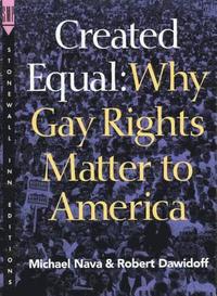 bokomslag Created Equal: Why Gay Rights Matter to America