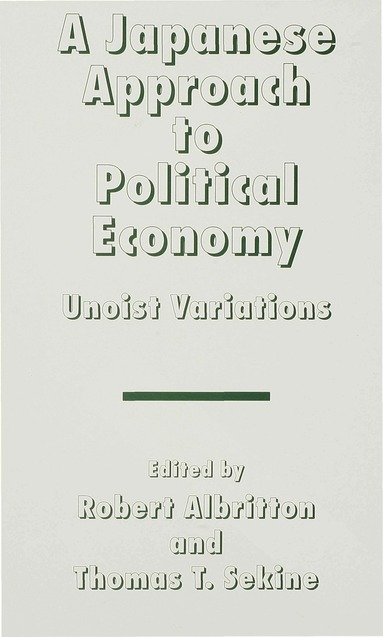 Thomas T. Sekine, Robert Albritton - Japanese Approach to Political Economy, Inbunden