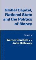 bokomslag Global Capital, National State and the Politics of Money